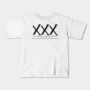 XXX (Thirty) Black Roman Numerals Kids T-Shirt